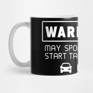 Warning, may spontaneously start talking about cars Mug